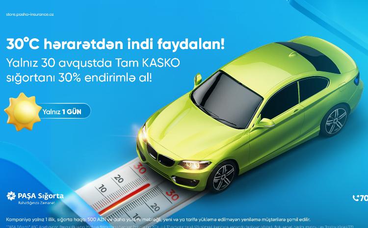 PAŞA Sığortadan sadəcə 1 günlük 30% xüsusi endirim! 
