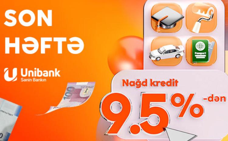 “Unibank”ın 9,5 faizlik kredit kampaniyası davam edir 
