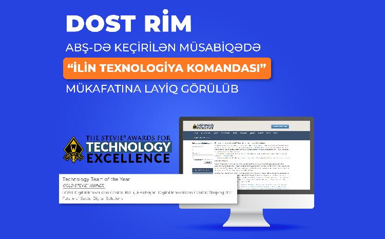 DOST RİM ABŞ-də keçirilən müsabiqədə “İlin Texnologiya Komandası” mükafatına layiq görülüb 