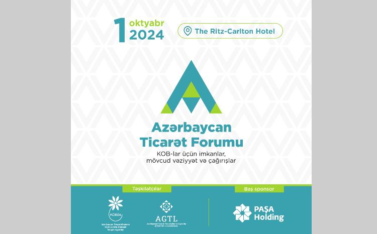 Azərbaycan Ticarət Forumu keçiriləcək 