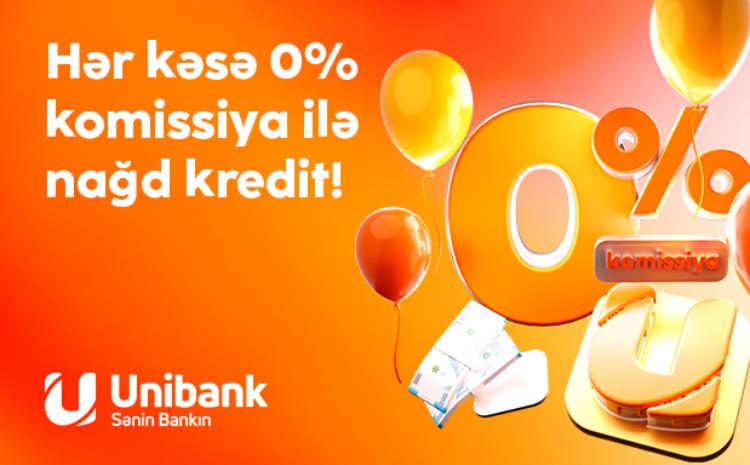 Unibank 0% komissiyalı kredit kampaniyası keçirir 