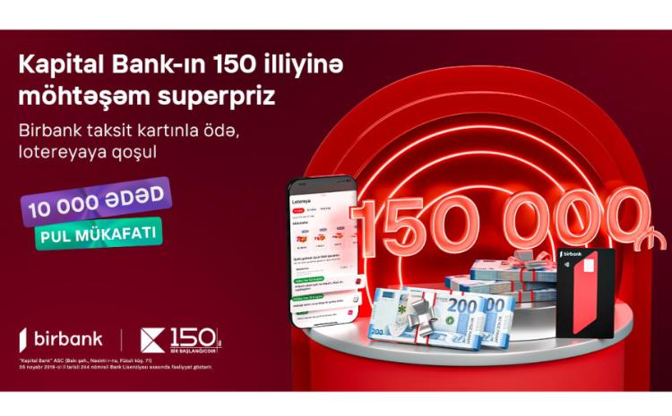“Birbank” taksit kartı sahibləri 150 000 AZN qazana bilərlər 