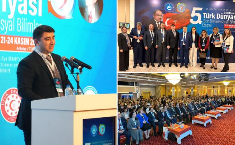 ATİAHİ nümayəndə heyəti Türkiyədə V Beynəlxalq Türk Dünyası Təhsil və Sosial Elmlər Konfransında iştirak edib 