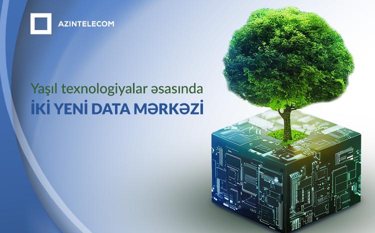 Two Green Technology Data Centers to Be Built in Azerbaijan 
