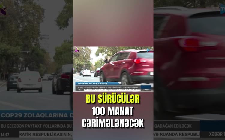 Sürücülərin nəzərinə! Bu yola daxil olanlar 100 manat cərimə ediləcək - VİDEO