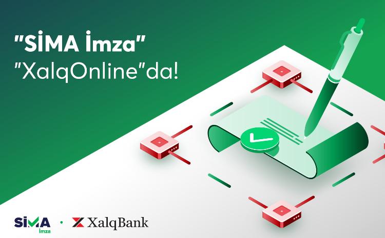 «SİMA İmza» интегрирована в систему интернет-банкинга Xalq Bank 