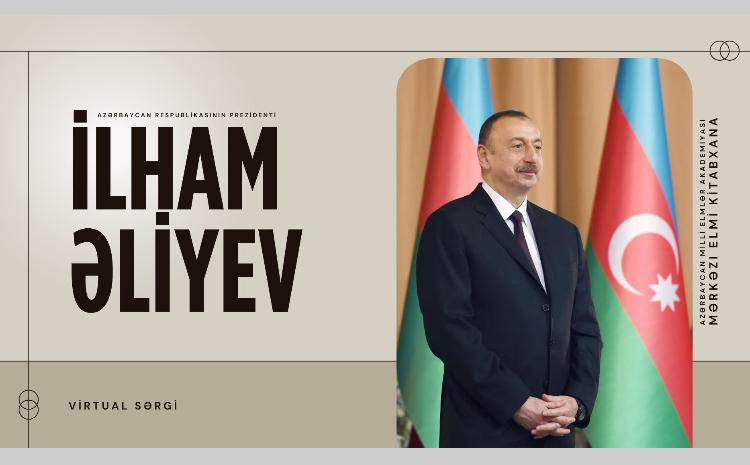 MEK “Prezident İlham Əliyev” adlı virtual sərgini təqdim edir 