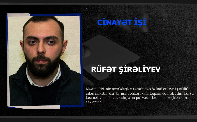 Özünü şirkət rəhbəri kimi təqdim edərək kiberdələduzluq edən şəxsi polis saxlayıb - VİDEO