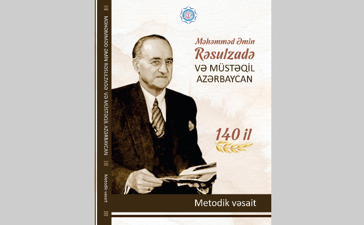 MEK-in tərtibatında “Məhəmməd Əmin Rəsulzadə və müstəqil Azərbaycan” medotik vəsait çapdan çıxıb 