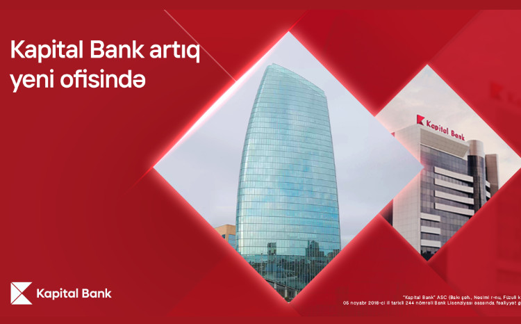 Kapital Bank объявляет новый адрес головного офиса 