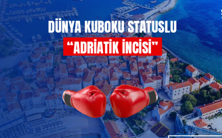 Boksçularımız Budvada Dünya kuboku statuslu “Adriatik incisi”ndə mübarizə aparacaqlar 