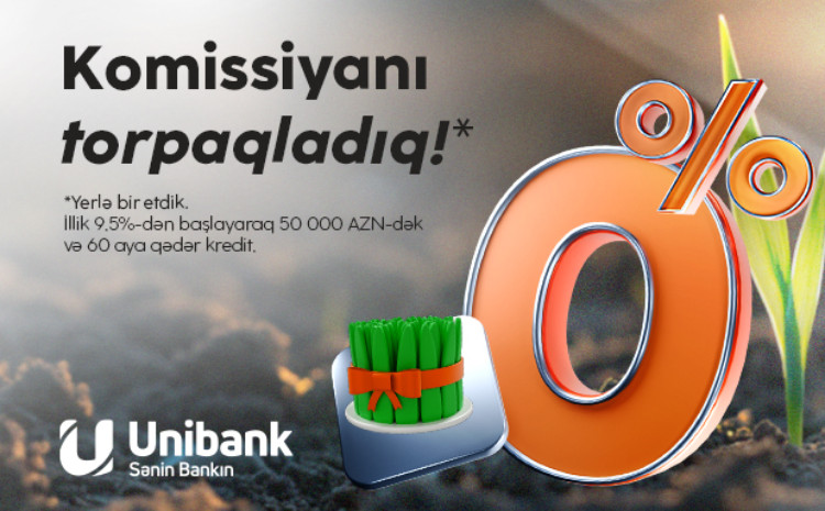 Unibankdan son çərşənbə aksiyası: Komissiyasız kredit! 