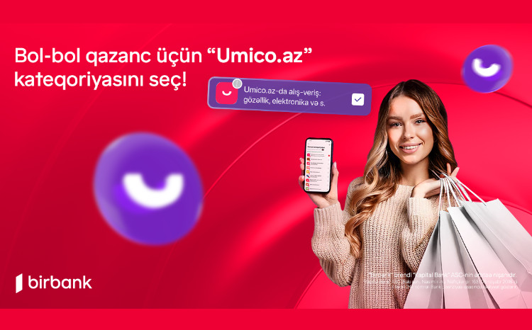 Get More Benefits for Payments with Birbank Cards on Umico.az 