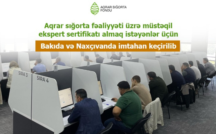 Aqrar sığorta eksperti olmaq istəyənlər üçün Bakıda və Naxçıvanda imtahanlar keçirilib 