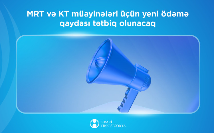 MRT və KT müayinələri üçün yeni ödəmə qaydası tətbiq olunacaq 