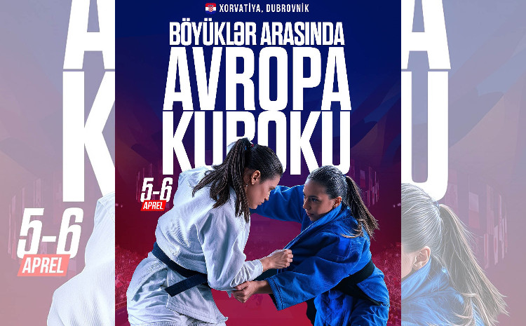 Cüdoçularımız Dubrovnik Avropa Kuboku turnirində iştirak edəcək 