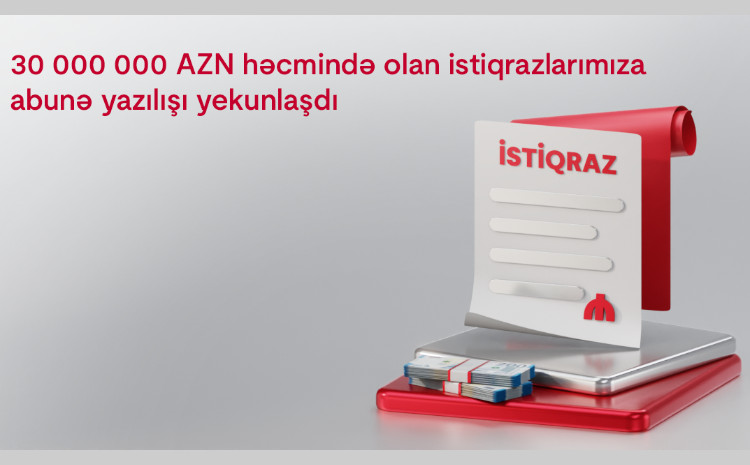 Размещение облигаций Kapital Bank на сумму 30 000 000 AZN завершено 