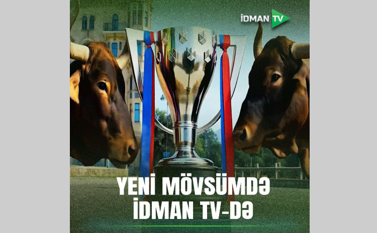 İdman TV-dən azarkeşlərə növbəti müjdə! 