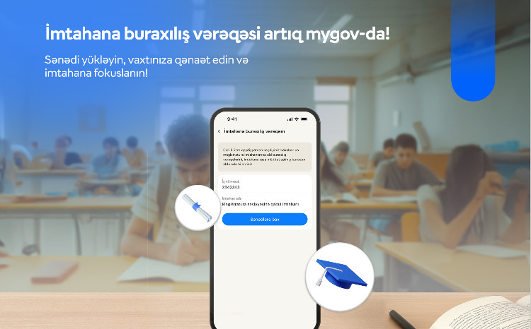İmtahana buraxılış vərəqəsi artıq “mygov” üzərindən əldə oluna bilər 
