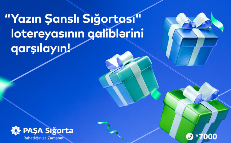 PAŞA Sığortanın “Yazın Şanslı Sığortası” lotereyasının qalibləri müəyyən olundu 