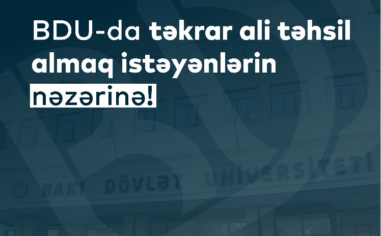 BDU-da təkrar ali təhsil almaq istəyənlərin nəzərinə! 