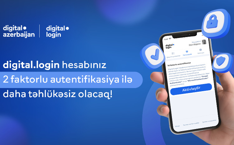 “digital.login” hesablarının təhlükəsizliyi ikifaktorlu autentifikasiya ilə gücləndirilib 