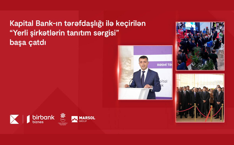 Закончилась VI промо-выставка местных компаний при поддержке Kapital Bank 