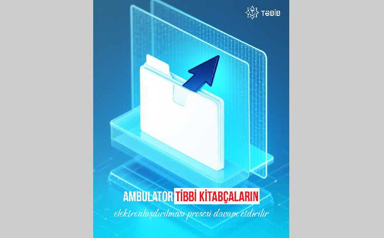 Ambulator tibbi kitabçaların elektronlaşdırılması prosesi davam etdirilir 