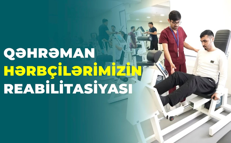 Kompleks reabilitasiya işləri artıq bir çox qazilərimizin sağlamlığının bərpasına imkan verib - VİDEO