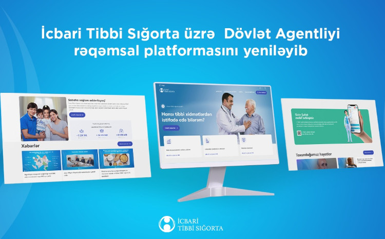 İcbari Tibbi Sığorta üzrə Dövlət Agentliyi rəqəmsal platformasını yeniləyib 