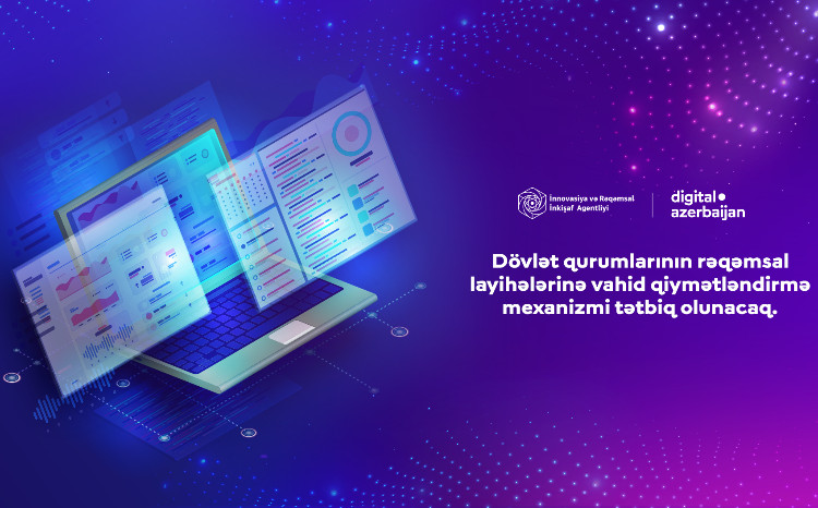 Dövlət qurumlarının rəqəmsal layihələrinə vahid qiymətləndirmə mexanizmi tətbiq olunacaq 