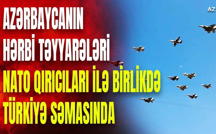 Azərbaycanın "Su-25" təyyarələri NATO qırıcıları ilə birlikdə Türkiyə səmasında - VİDEO