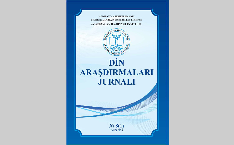 Din Araşdırmaları Jurnalı elektron formatda dərc edilib 