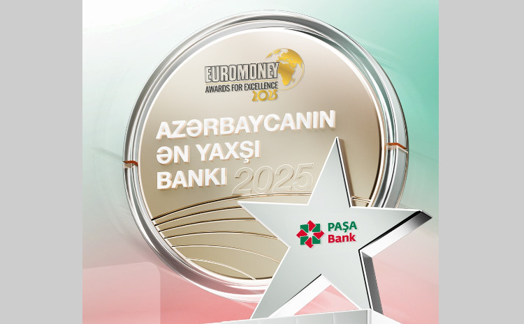 “PAŞA Bank” “Euromoney” beynəlxalq nəşri tərəfindən “Azərbaycanın ən yaxşı bankı 2025” mükafatına layiq görülüb 