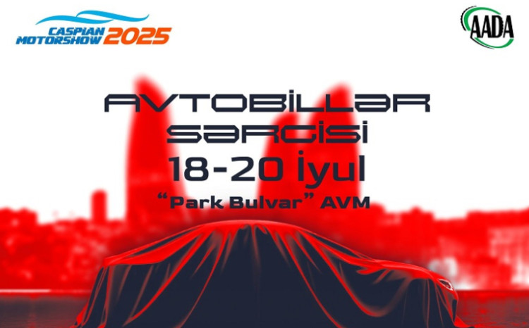 "CASPIAN MOTOR SHOW" start götürür 