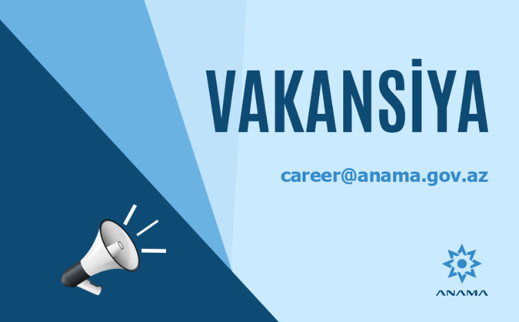ANAMA işçi qəbulu elan edir 