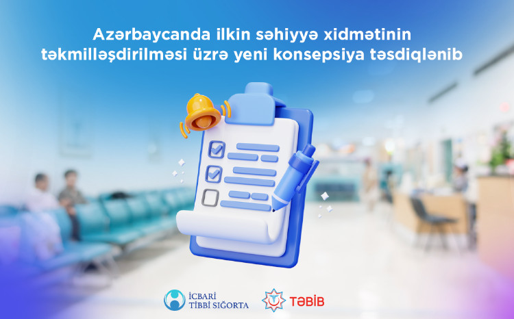 Azərbaycanda ilkin səhiyyə xidmətinin təkmilləşdirilməsi üzrə yeni konsepsiya təsdiqlənib 