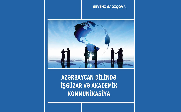 Azərbaycan dilində işgüzar və akademik kommunikasiya dərsliyi nəşr olunub 