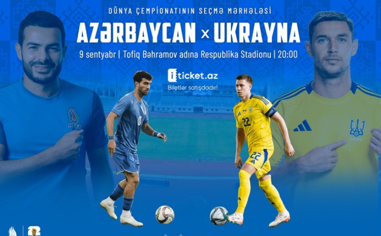 Azərbaycan - Ukrayna oyununun biletləri satışa çıxarılıb 