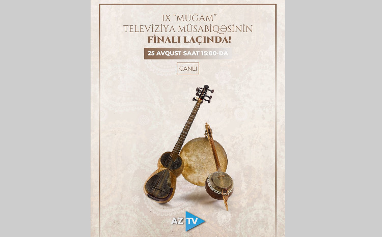 IX "Muğam" Televiziya Müsabiqəsinin finalı LAÇINDA! 