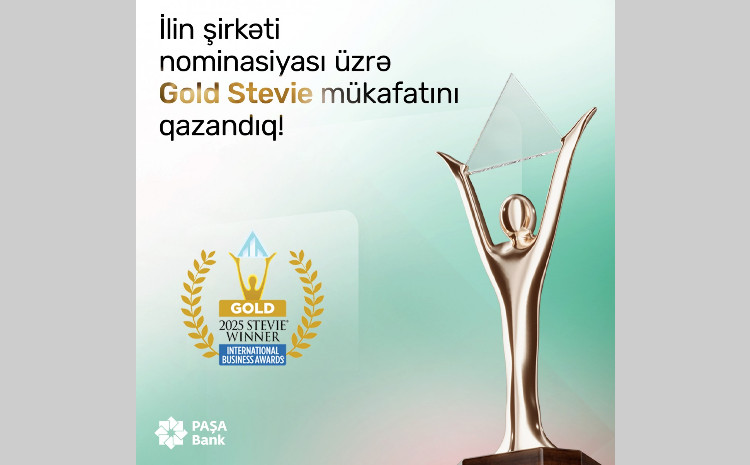 “İlin şirkəti” nominasiyasında “Gold Stevie” qazanan ilk Azərbaycan bankı “PAŞA Bank” oldu 