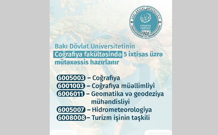 BDU-nun Coğrafiya fakültəsini seçmək istəyən abituriyentlərin nəzərinə! 