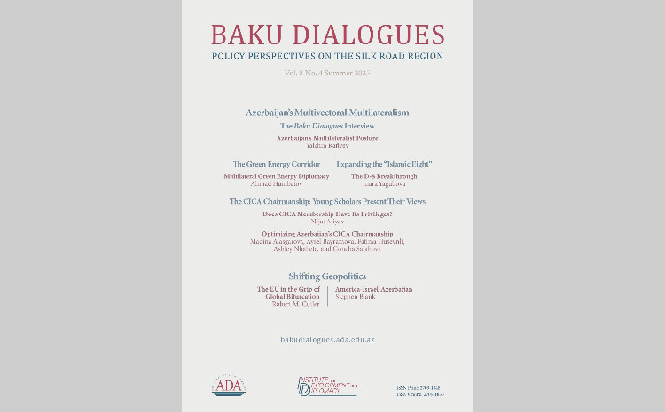 "Bakı Dialoqları" jurnalının 2025-ci il yay buraxılışı dərc olunub 
