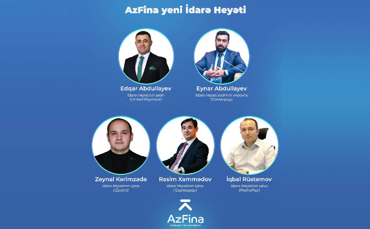 "Azərbaycan Fintex Assosiasiyası"na yeni sədr təyin edilib 