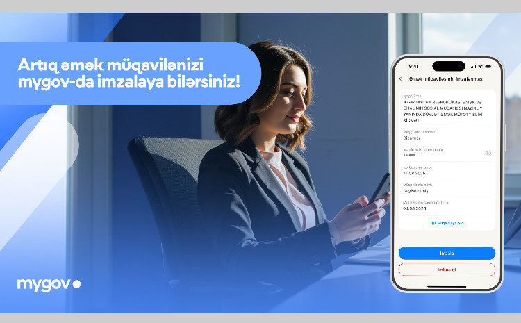 Vətəndaşlar əmək müqavilələrini artıq “mygov” platformasında imzalaya biləcəklər 