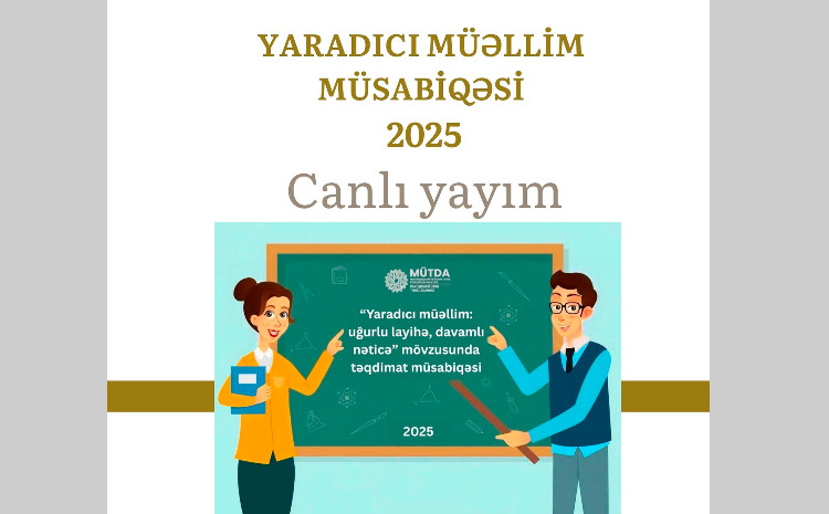 “Yaradıcı müəllim: uğurlu layihə, davamlı nəticə” təqdimat müsabiqəsinə həsr olunmuş görüş 