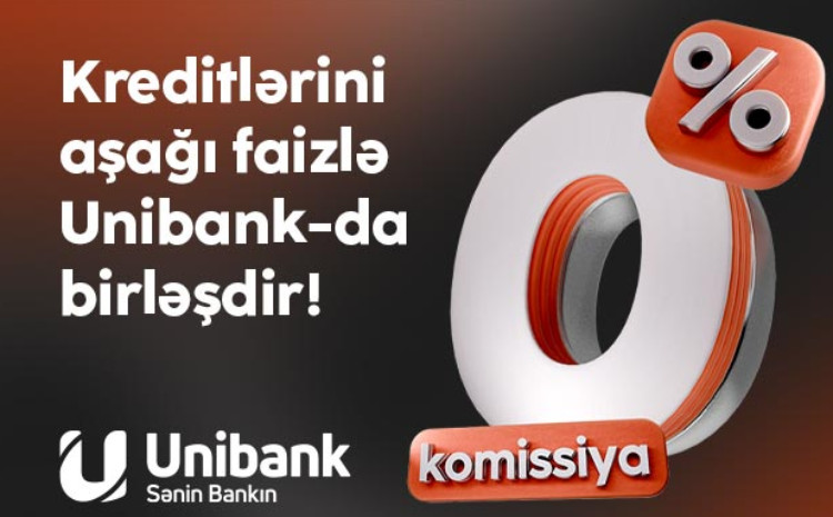 Digər bankdakı kreditini 0 % komissiya və aşağı faizlə Unibanka gətir! 