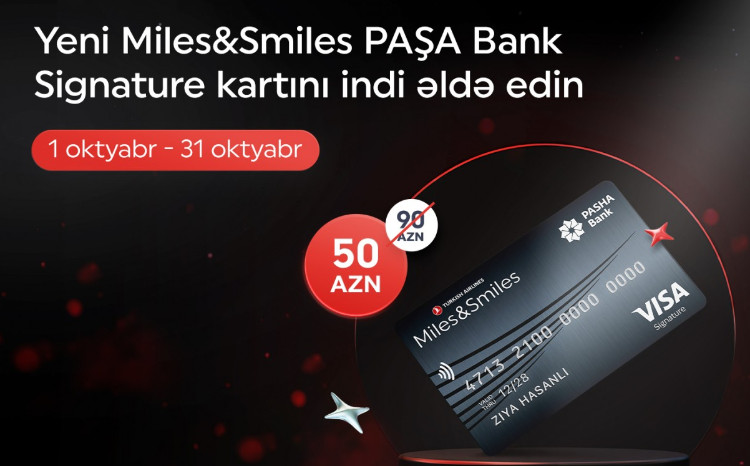 “PAŞA Bank” yeni “Miles&Smiles PAŞA Bank Signature” kartını xüsusi endirimlə təqdim edir 