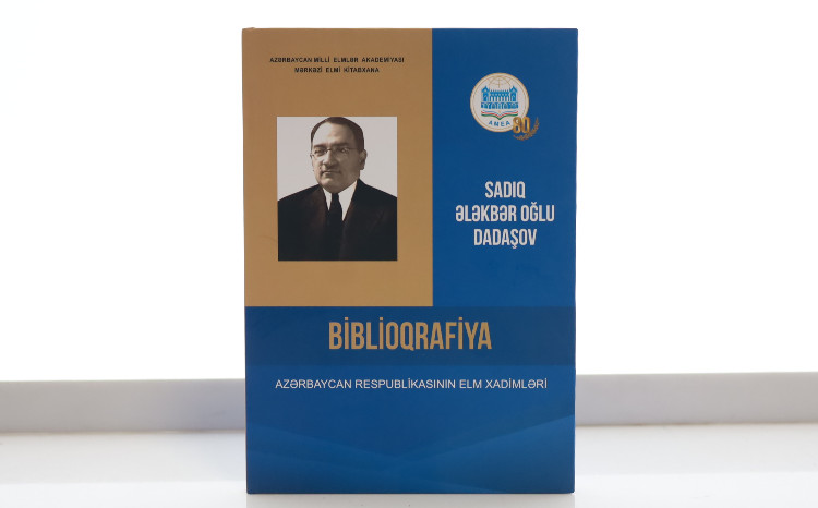 MEK-in tərtibatında akademik Sadıq Dadaşovun biblioqrafik göstəricisi çap olunub 