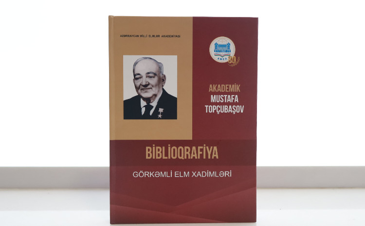 Akademik Mustafa Topçubaşovun 130 illiyi münasibətilə Mərkəzi Elmi Kitabxananın nəşri işıq üzü görüb 